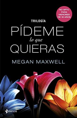 Trilogía Pídeme lo que quieras (Spanish Edition) Kindle Edition