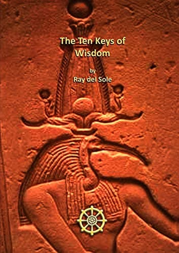 The Ten Keys of Wisdom Paperback – June 7, 2016