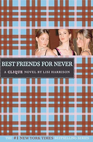 Best Friends for Never: A Clique Novel: 2 (The Clique, 2)