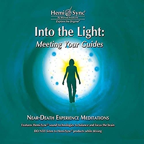 Into The Light: Meeting Your Guides with Hemi-Sync Audio CD – October 1, 2016