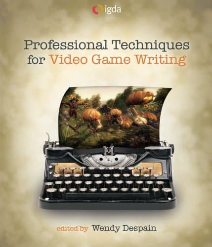 Professional Techniques for Video Game Writing