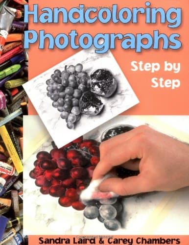Handcoloring Photographs Step by Step Paperback – Illustrated, January 1, 1997