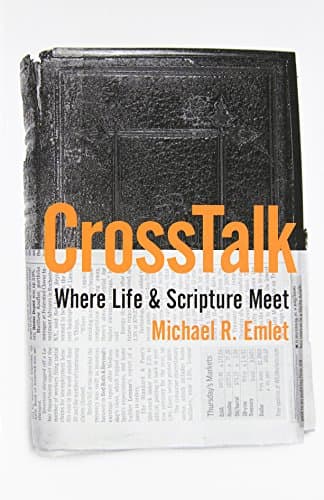 CrossTalk: Where Life and Scripture Meet