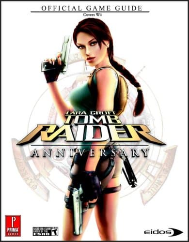 "Lara Croft Tomb Raider" Anniversary Wii Game Guide: Official Game Guide (Prima Official Game Guide) Paperback – 13 Nov. 2007