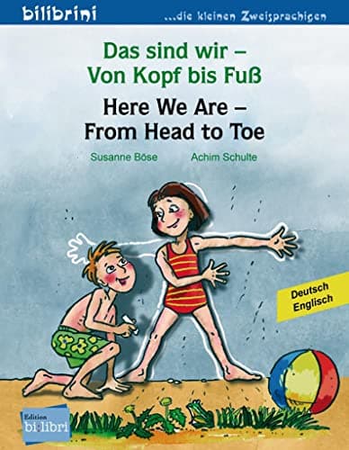 Das sind wir - Von Kopf bis Fuss / Here we are - From Head to Toe