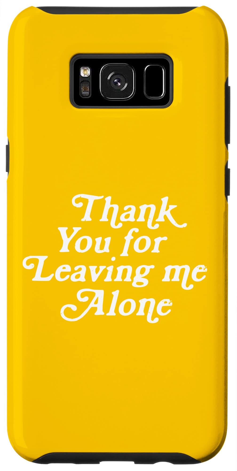 TrendTeeGalaxy S8+ Thank You For Leaving Me Alone | Funny T-Shirt Design Case