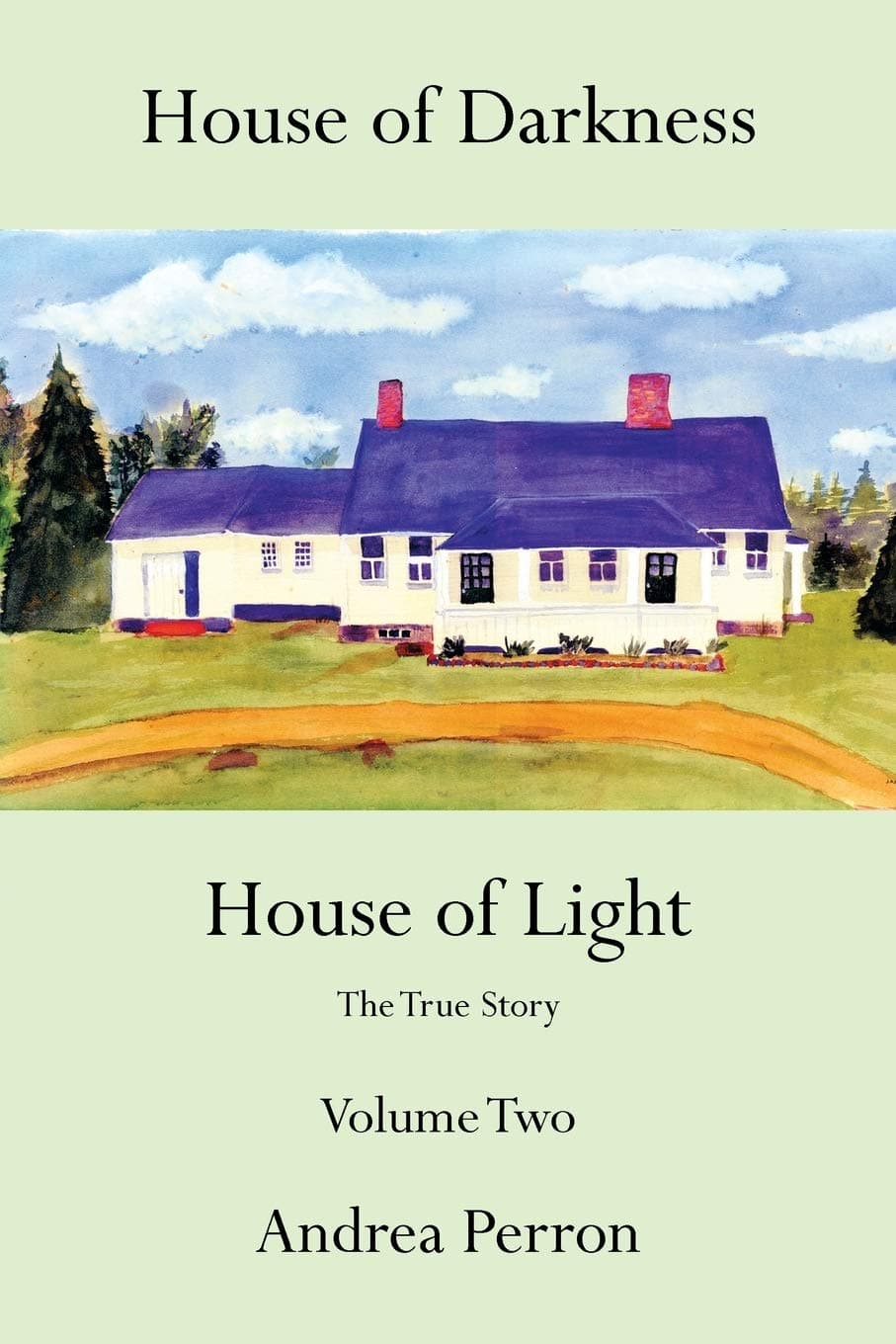 House of Darkness House of Light: The True Story Volume Two Paperback – March 7, 2013