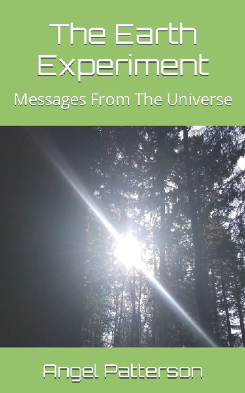 The Earth Experiment: Messages From The Universe (Elevated Living)