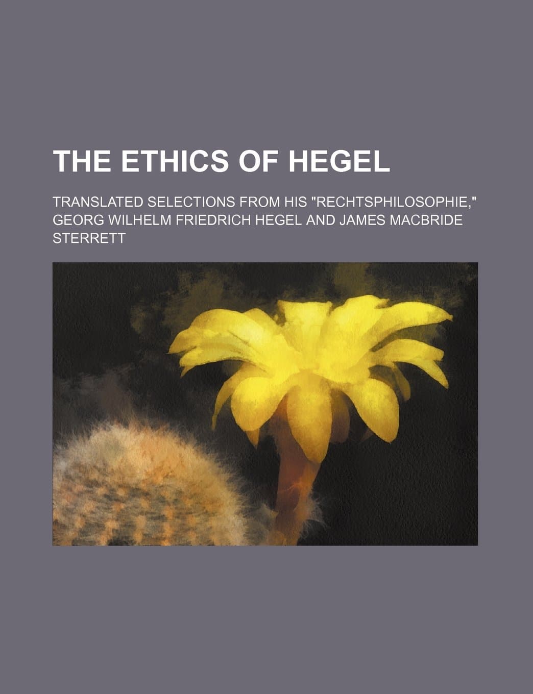 The Ethics of Hegel; Translated Selections from His Rechtsphilosophie,
