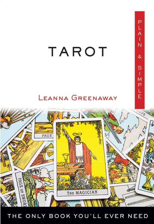 Tarot Plain & Simple: The Only Book You'll Ever Need (Plain & Simple Series)