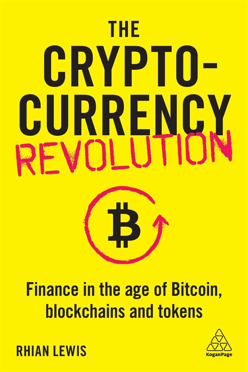 The Cryptocurrency Revolution: Finance in the Age of Bitcoin, Blockchains and Tokens
