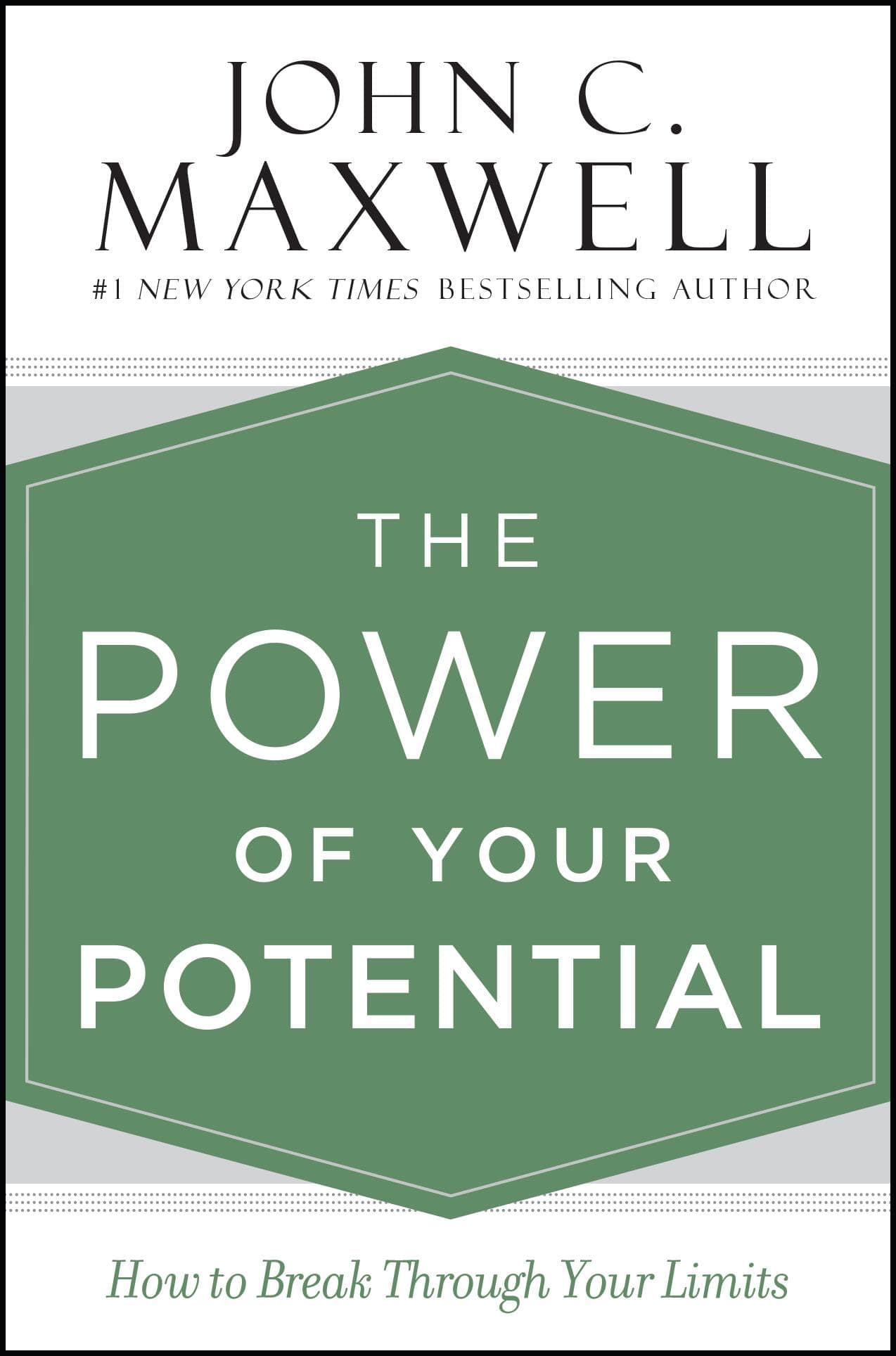 The Power of Your Potential : How to Break through Your Limits