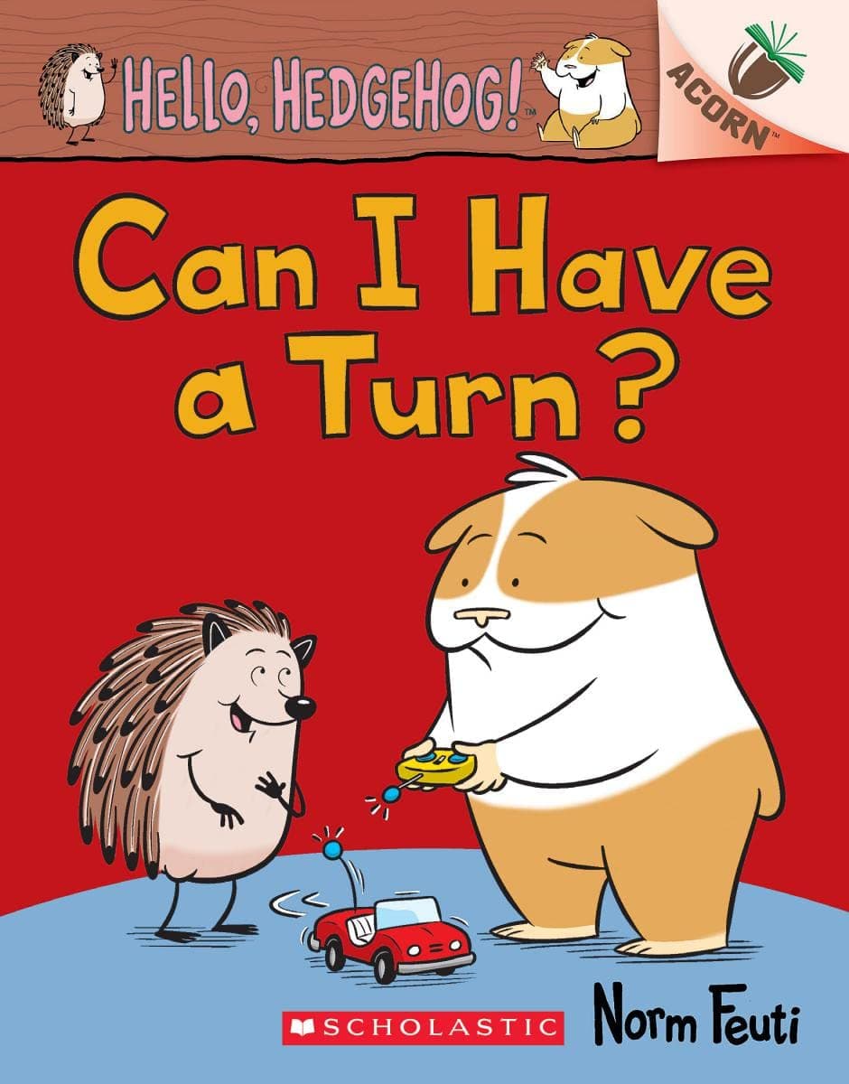 Scholastic Can I Have a Turn?: An Acorn Book (Hello, Hedgehog!; Acorn, 5)