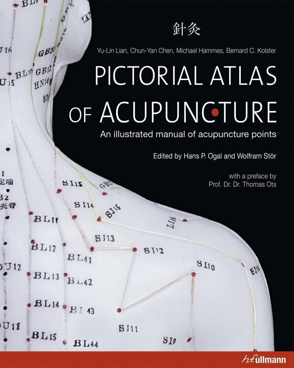 Atlas of Acupuncture: an Illustrated Manual of Acupuncture Points