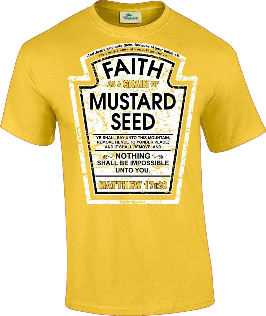 Faith as a Grain of Mustard Seed Christian Parody T-Shirt
