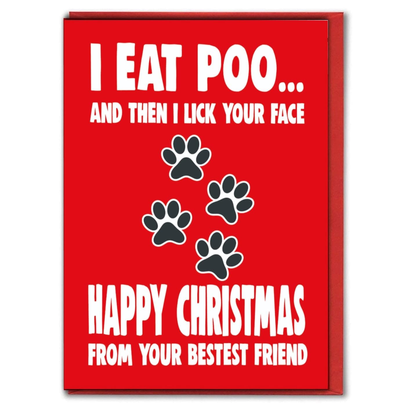Funny Christmas card Pet Owner - I eat poo then lick your face - XM330