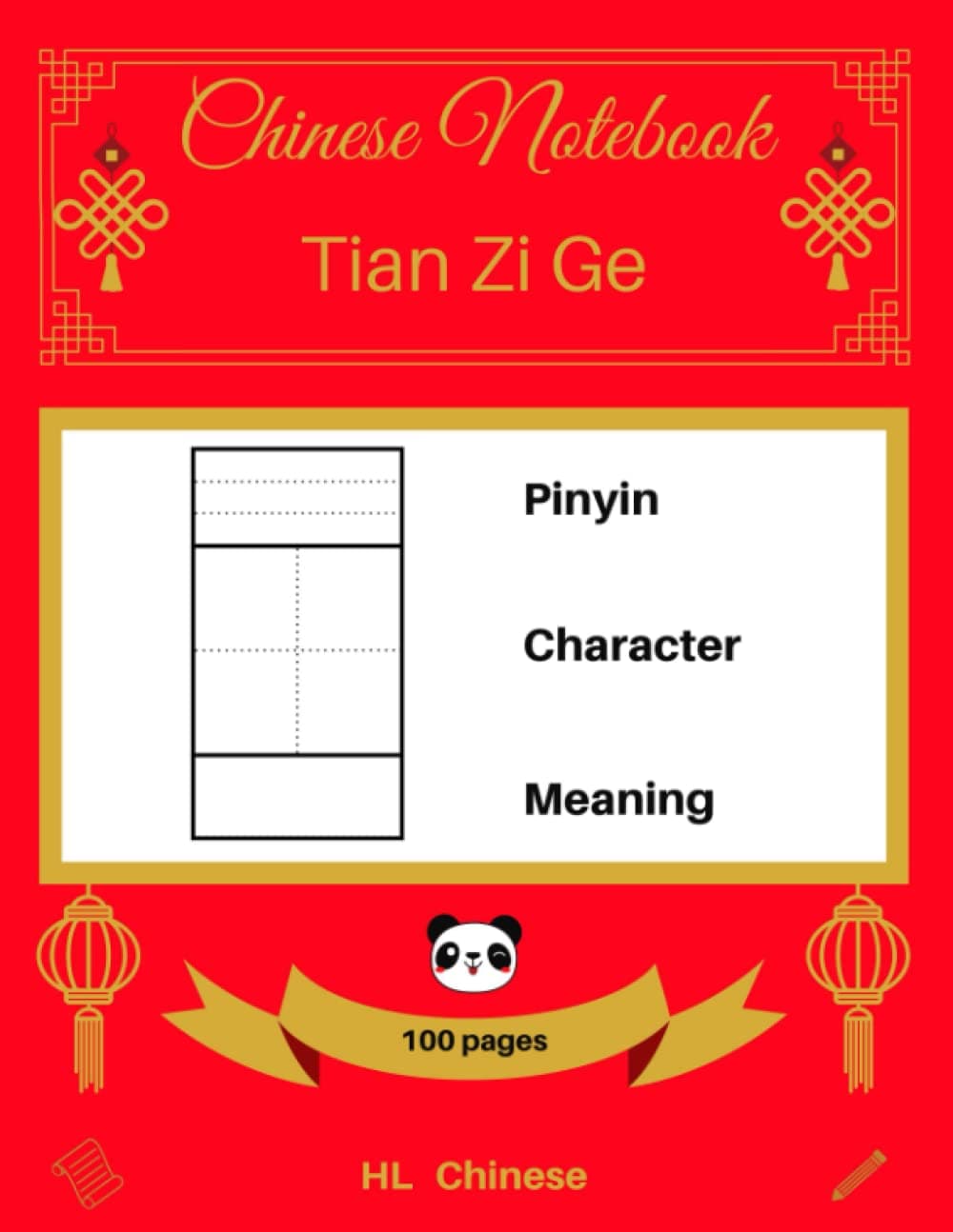 [Chinese Notebook: Tian Zi Ge] Pinyin – Character – Meaning (100 pages)
