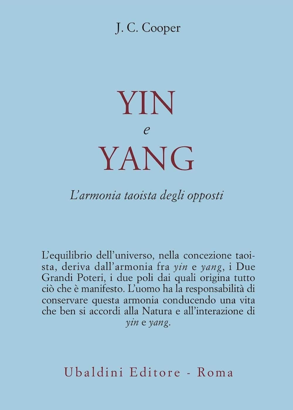Yin e Yang. L'armonia taoista degli opposti Perfect Paperback – 30 Aug. 1982