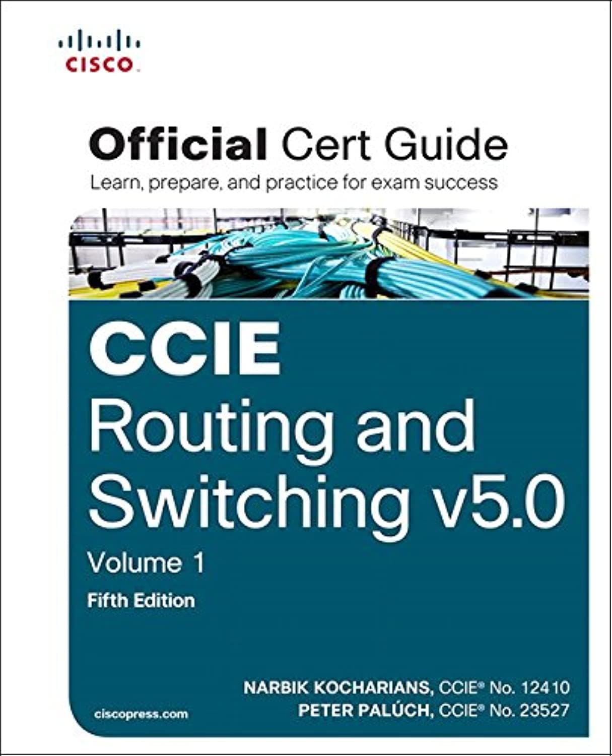 CCIE Routing and Switching v5.0 Official Cert Guide, Volume 1 Hardcover – Illustrated, 18 Sept. 2014