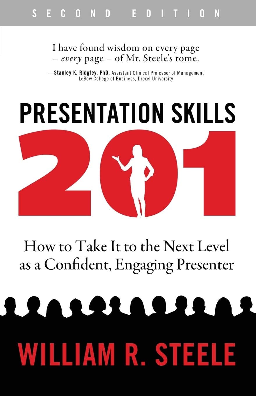 Presentation Skills 201: How to Take It to the Next Level as a Confident, Engaging Presenter Paperback – April 11, 2016