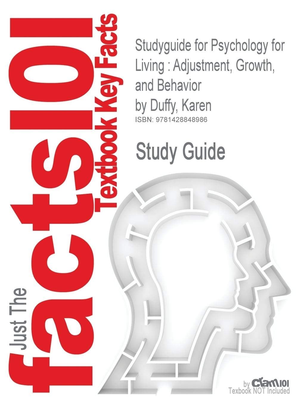 Studyguide for Psychology for Living: Adjustment, Growth, and Behavior by Duffy, Karen, ISBN 9780205790364