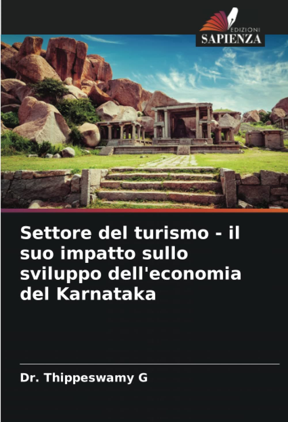 Settore del turismo - il suo impatto sullo sviluppo dell'economia del Karnataka (Italian Edition)