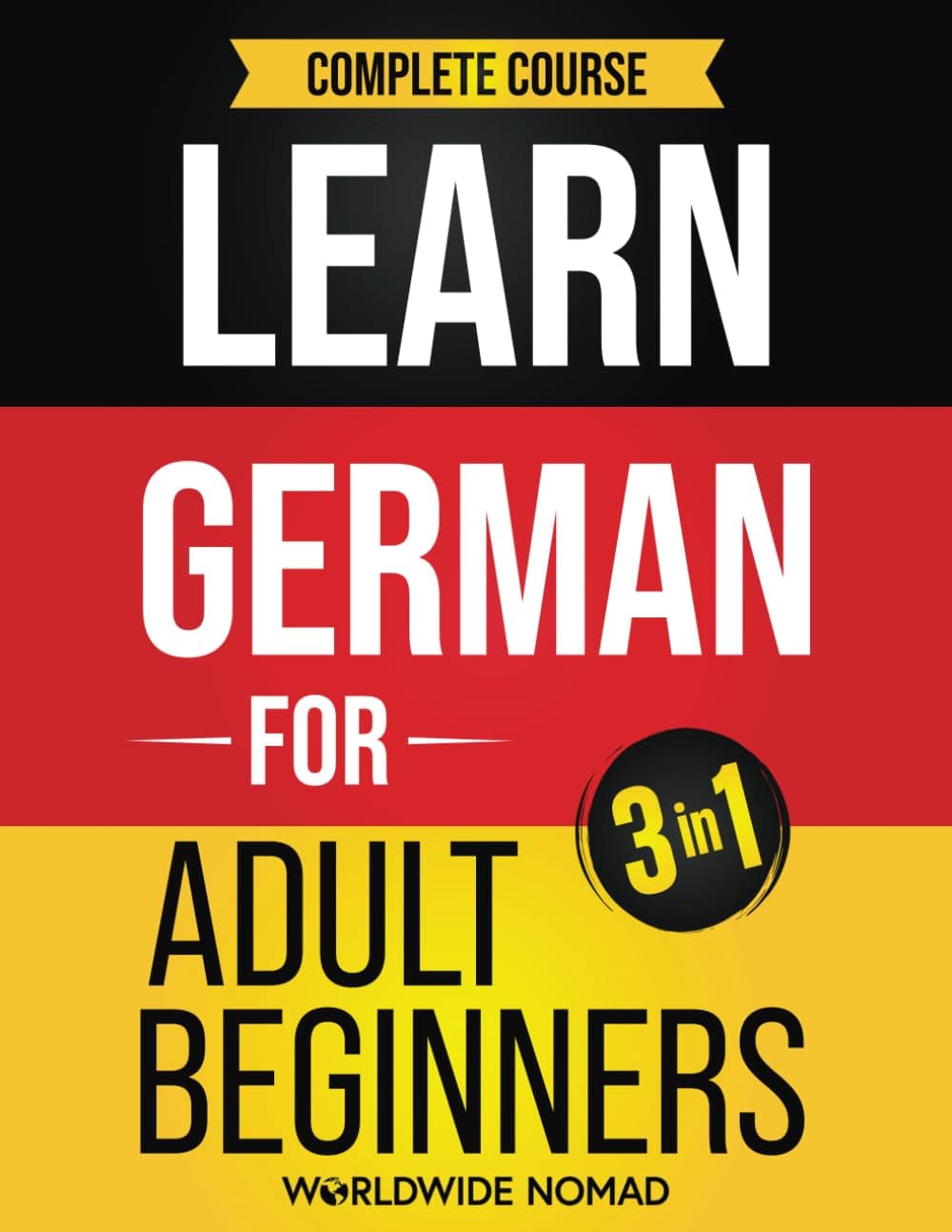 - Learn German For Adult Beginners Book (3 In 1): Complete Course
