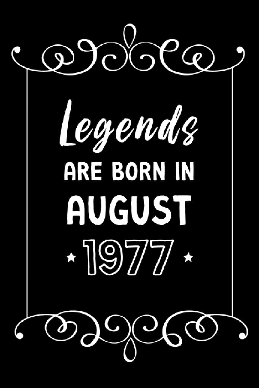 Thriba PublishingLegends Are Born in August 1977: Birthday Gift For Men and Women Born in The 70s Turning 44