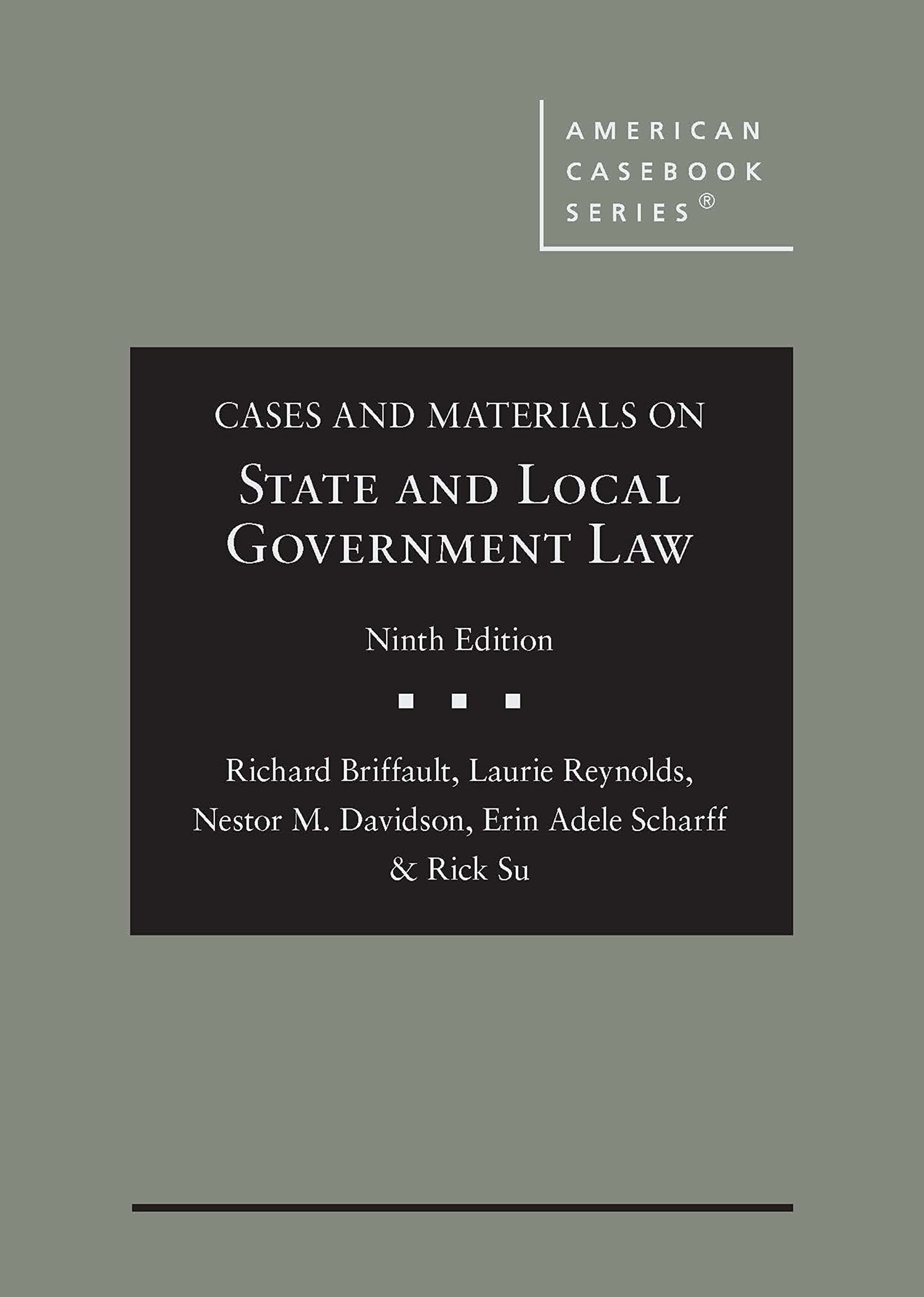 Cases and Materials on State and Local Government Law (American Casebook Series)