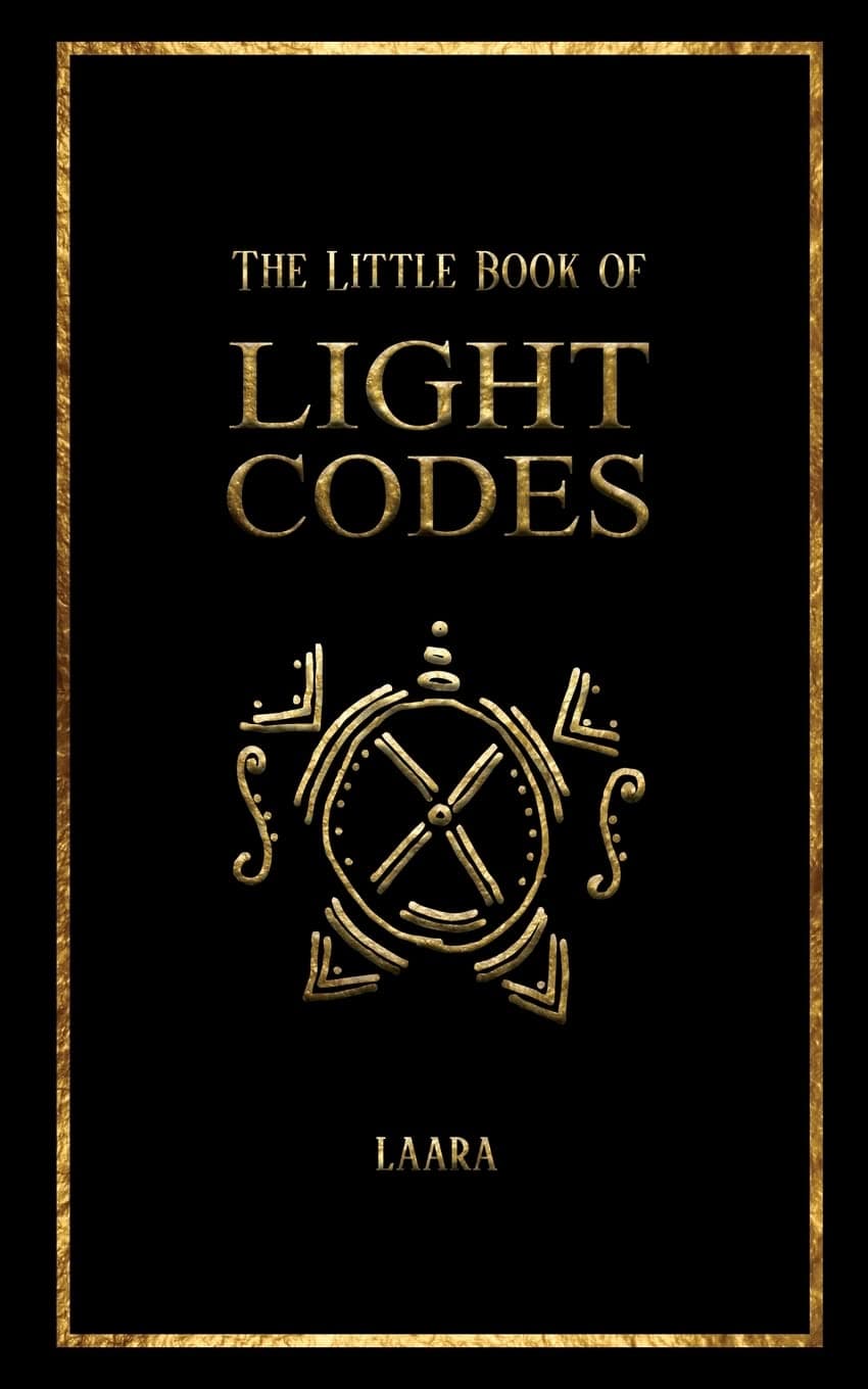 The Little Book of Light Codes: Healing Symbols for Life Transformation (Light Language Awakening)