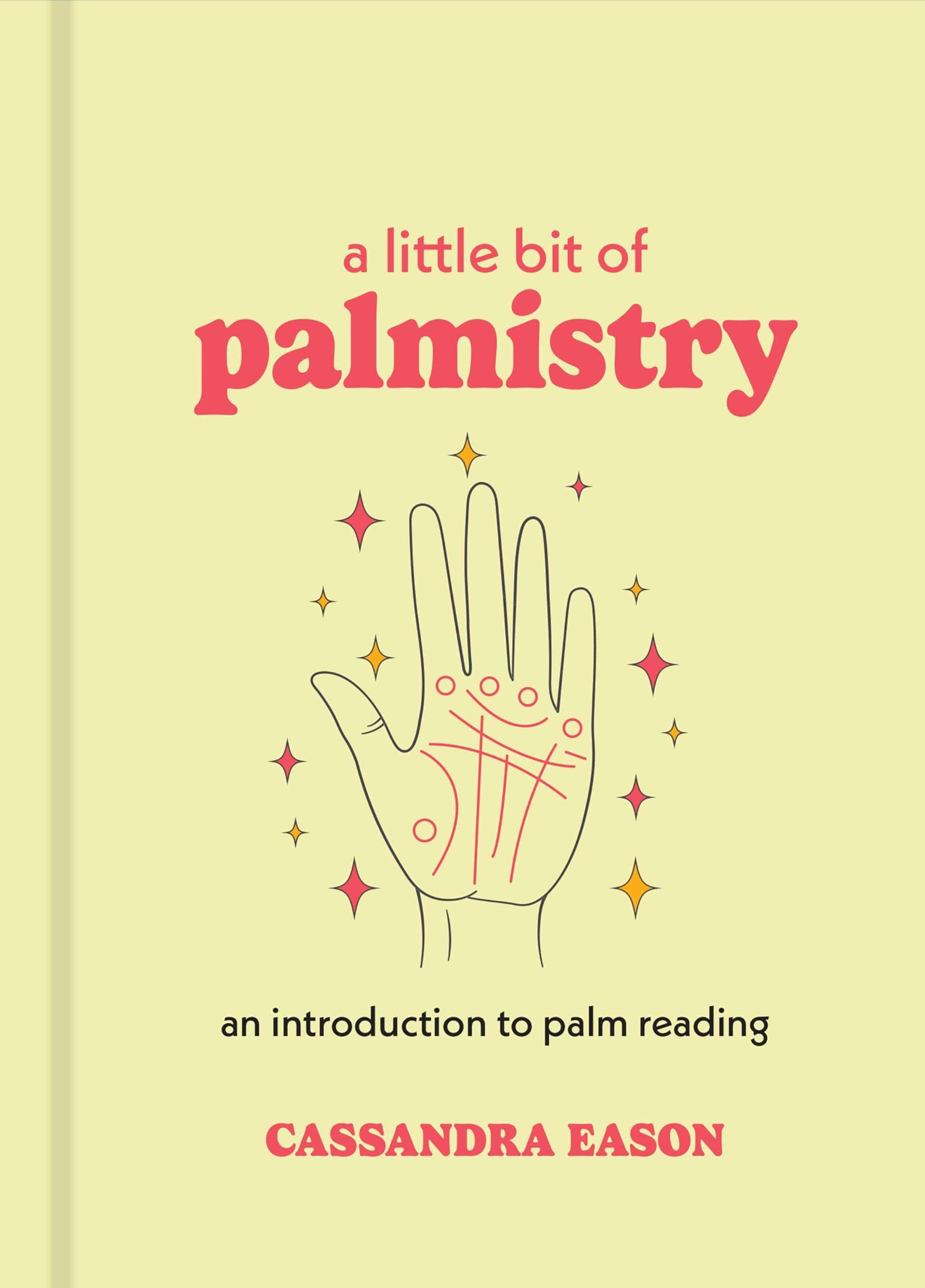 Little Bit of Palmistry: An Introduction to Palm Reading (A Little Bit of) Hardcover – Illustrated, 6 Nov. 2018