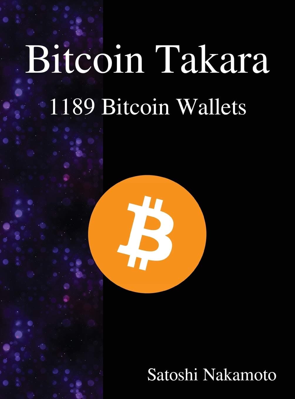 Bitcoin Takara: 1189 Bitcoin Wallets Hardcover – December 10, 2017
