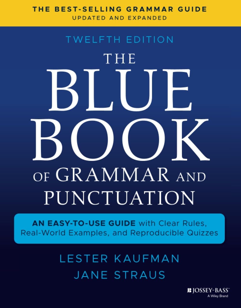 The Blue Book of Grammar and Punctuation: An Easy-to-Use Guide with Clear Rules, Real-World Examples, and Reproducible Quizzes, 12th Edition