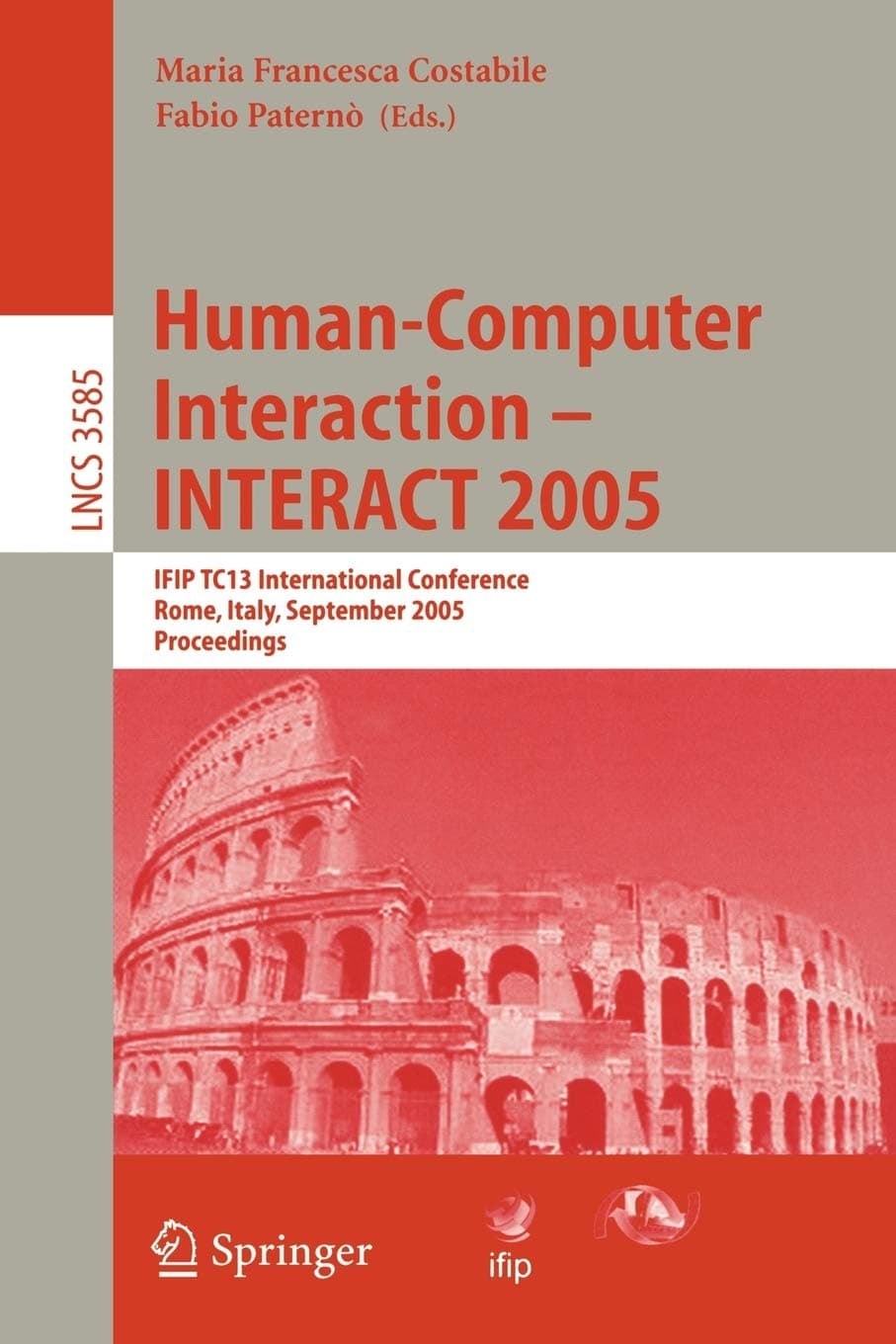 Human-Computer Interaction - INTERACT 2005: IFIP TC 13 International Conference, Rome, Italy, September 12-16, 2005, Proceedings