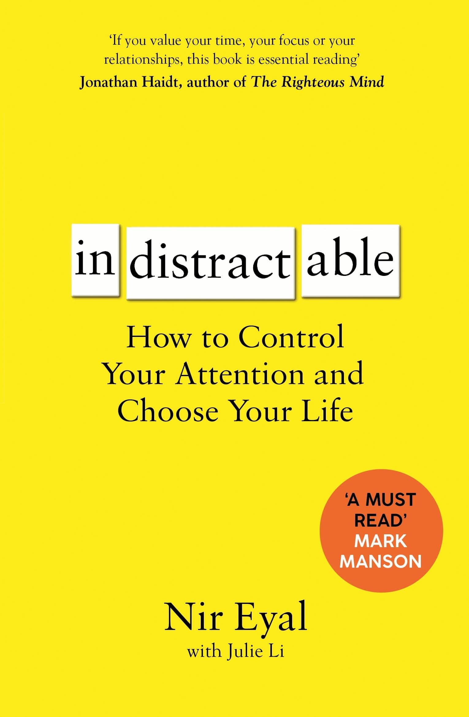 Indistractable: How to Control Your Attention and Choose Your Life Paperback – 6 February 2020