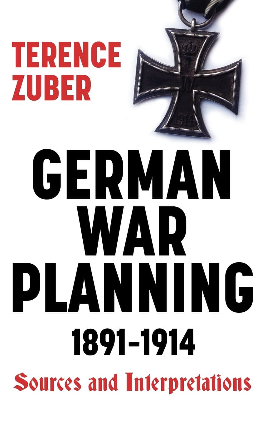 German War Planning, 1891-1914: Sources and Interpretations (Warfare in History)