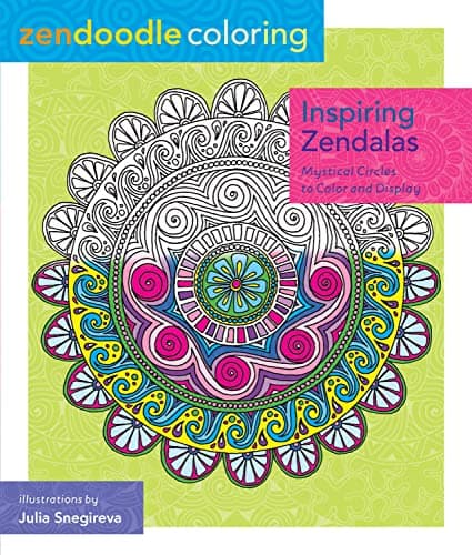 Zendoodle Coloring: Inspiring Zendalas: Mystical Circles to Color and Display