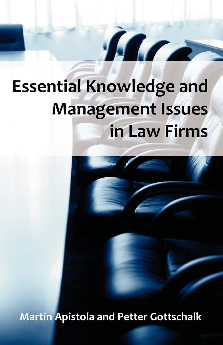 Essential Knowledge and Management Issues in Law Firms Illustrated Edition