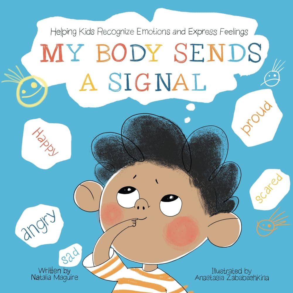 My Body Sends a Signal: Helping Kids Recognize Emotions and Express Feelings Paperback – June 17, 2020