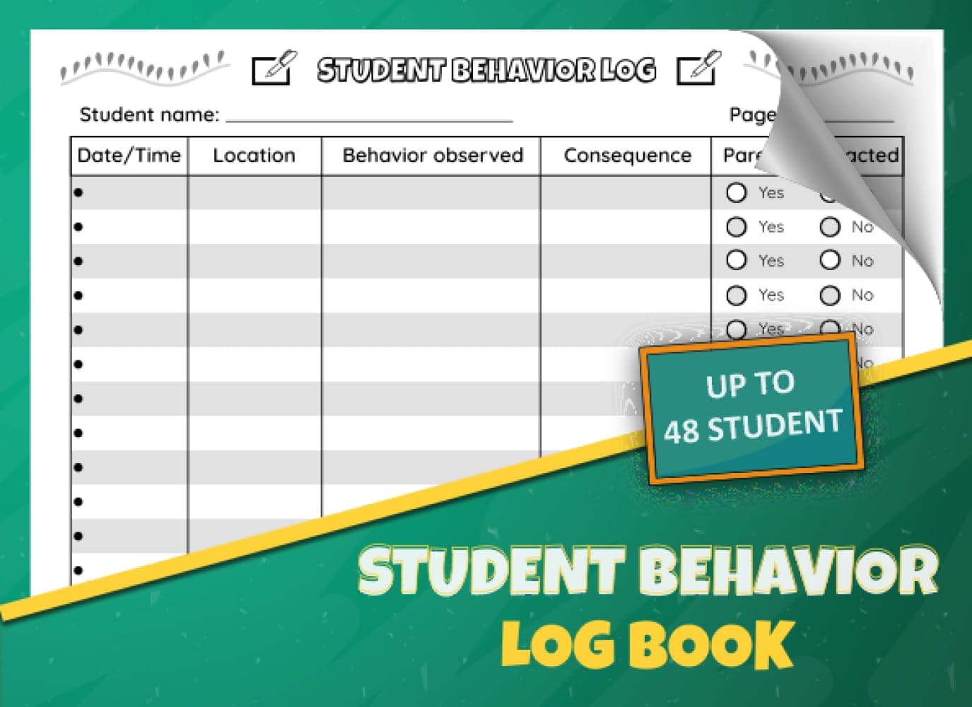 Student Behavior Log Book: Daily Classroom Behavior Tracker For Teachers | Track Student Behavior By Location, Date/Time, And Behavior Observed | 48 Students 53 Pages