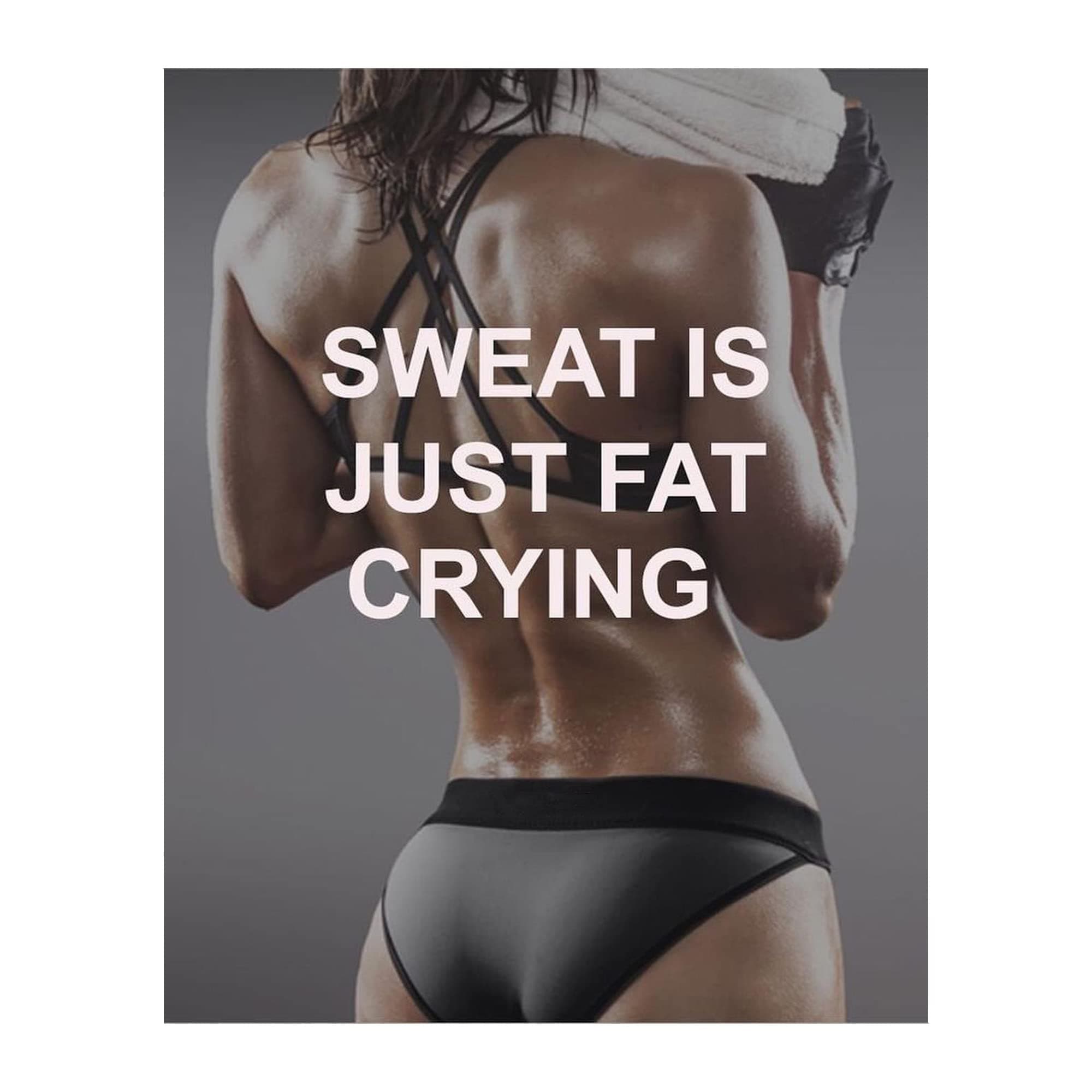 "Sweat Is Just Fat Crying" Motivational Wall Art Print - Inspirational Wall Decor for Home, Gym & Workout Room - Unframed 8x10" Poster Print Gift for Fitness Enthusiasts & Athletes