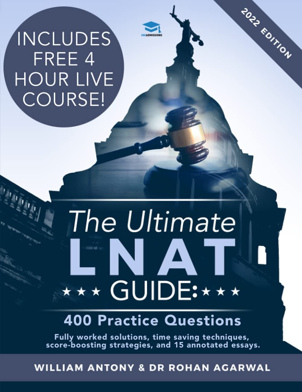 RAR Medical Services The Ultimate LNAT Guide: 400 Practice Questions: Fully Worked Solutions, Time Saving Techniques, Score Boosting Strategies, 15 Annotated Essays, Law National Admissions Test