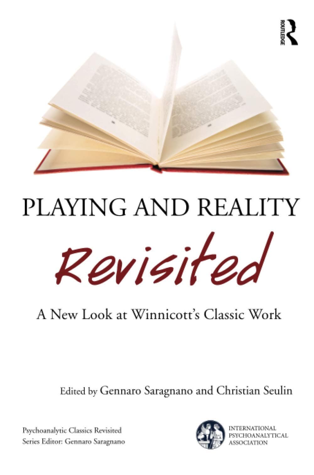 Playing and Reality Revisited: A New Look at Winnicott's Classic Work