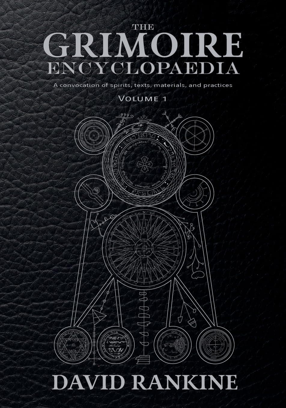 The Grimoire Encyclopaedia: Volume 1: A convocation of spirits, texts, materials, and practices Paperback – April 25, 2023