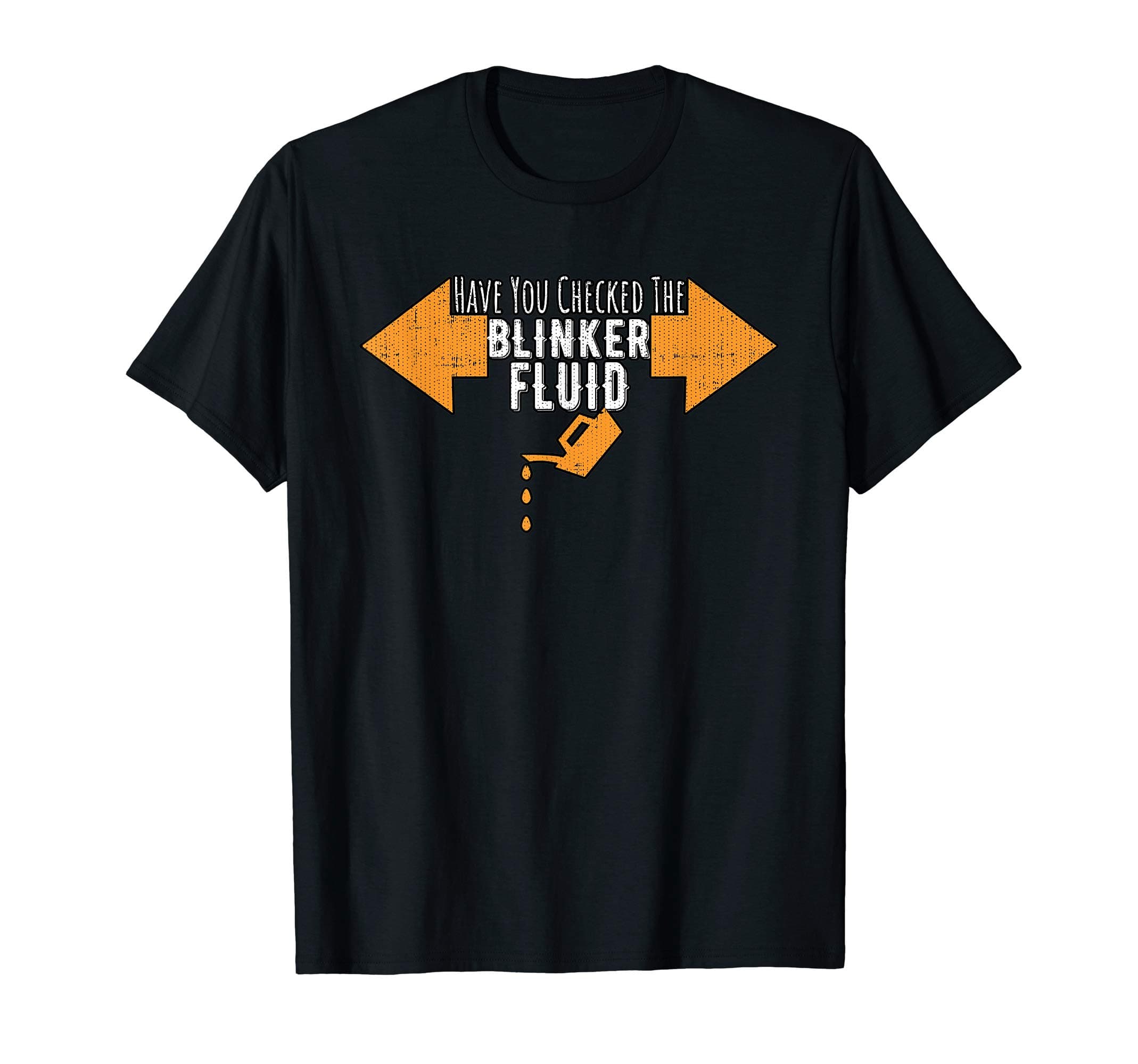 Funny Mechanic Shop ApparelHave You Checked The Blinker Fluid Auto Mechanic Shop Joke T-Shirt