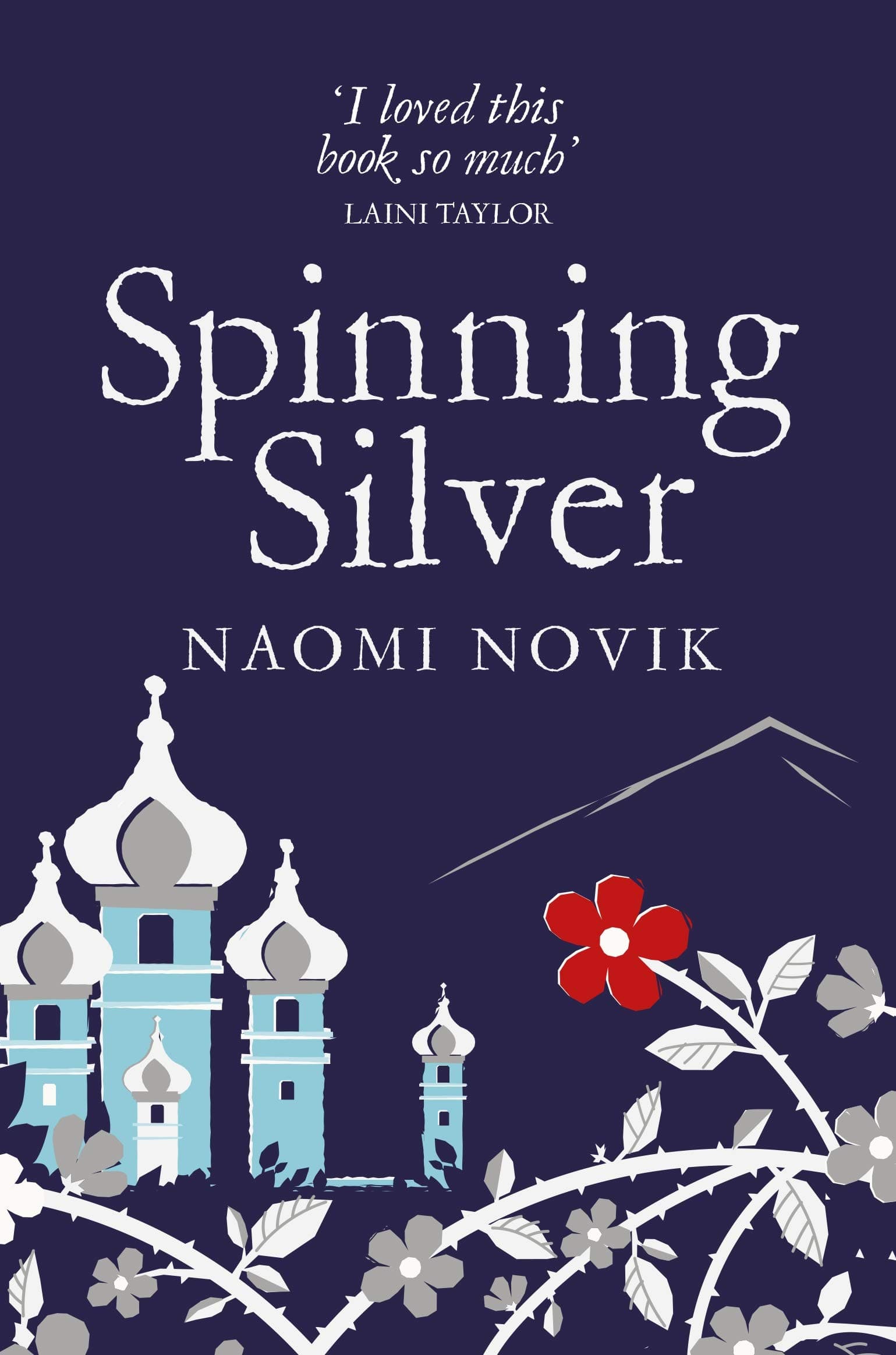 Spinning Silver: A rich and enchanting fairytale retelling from the author of Uprooted