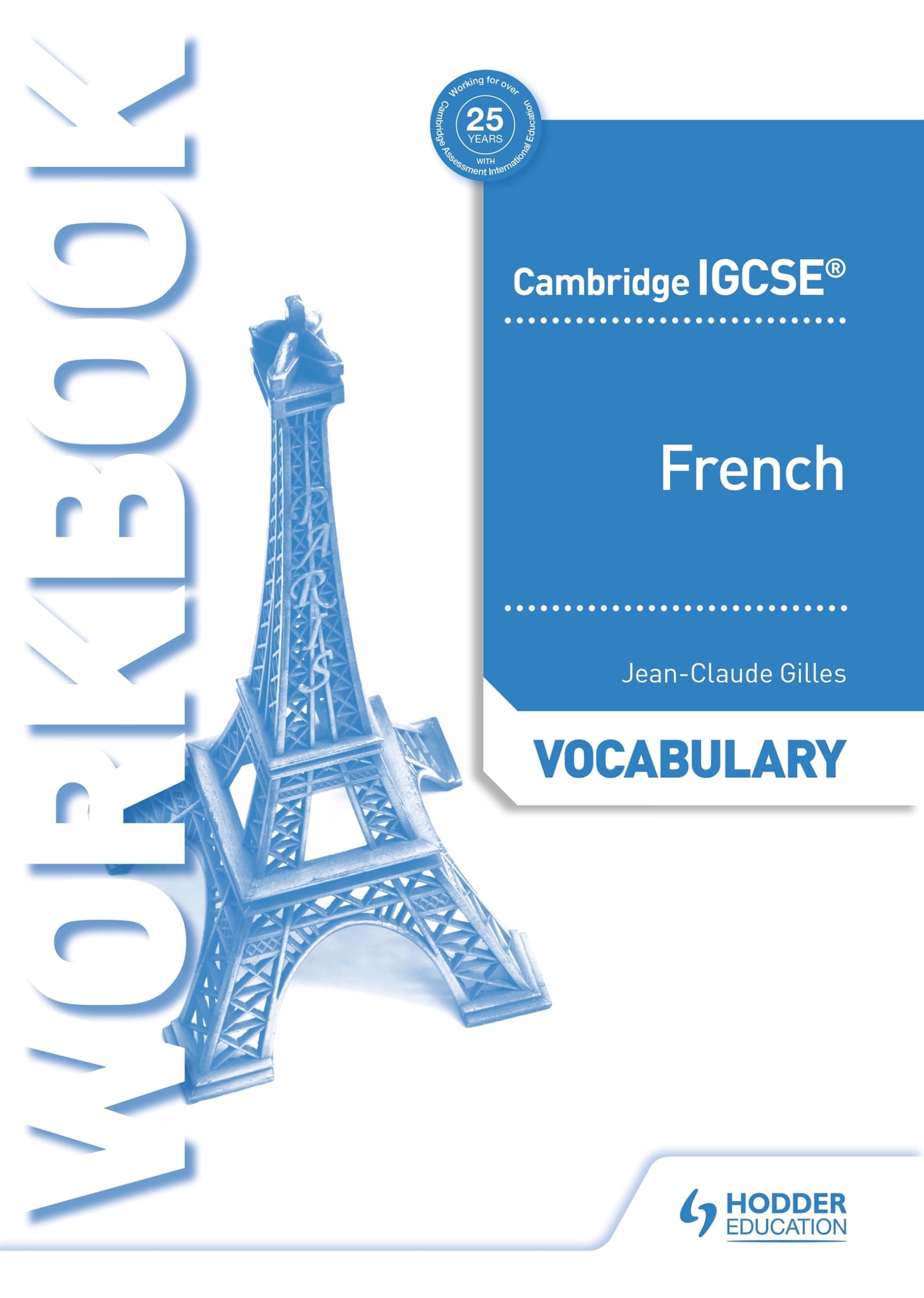 Cambridge IGCSE™ French Vocabulary Workbook: Hodder Education Group