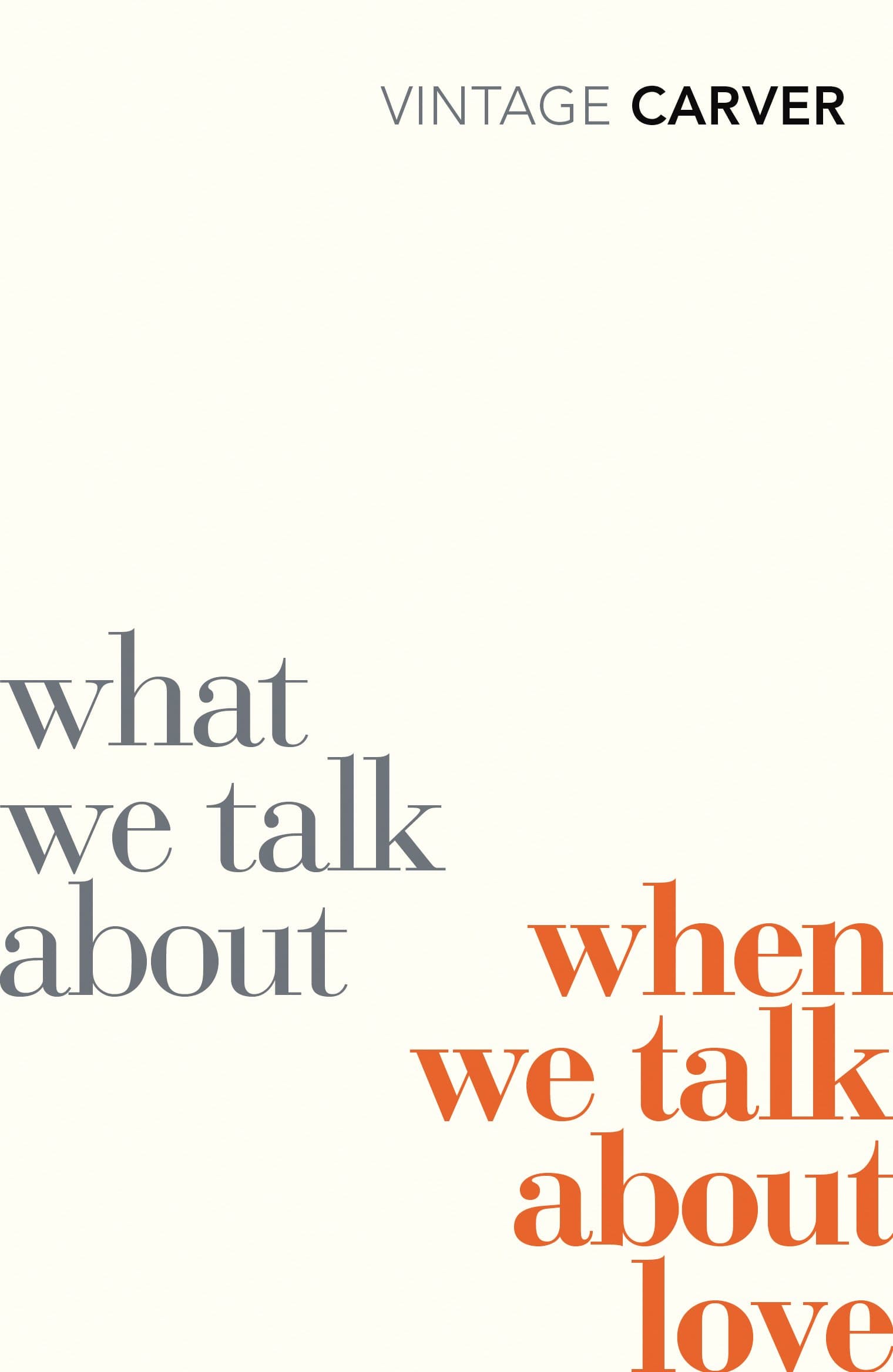 What We Talk About When We Talk About Love: Raymond Carver (Vintage Classics)