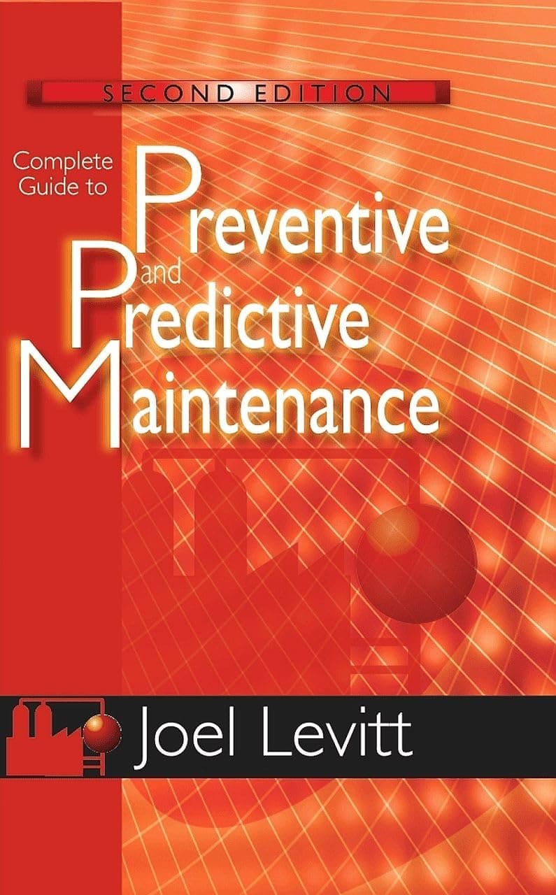 Complete Guide to Preventive and Predictive Maintenance Paperback – June 15, 2011