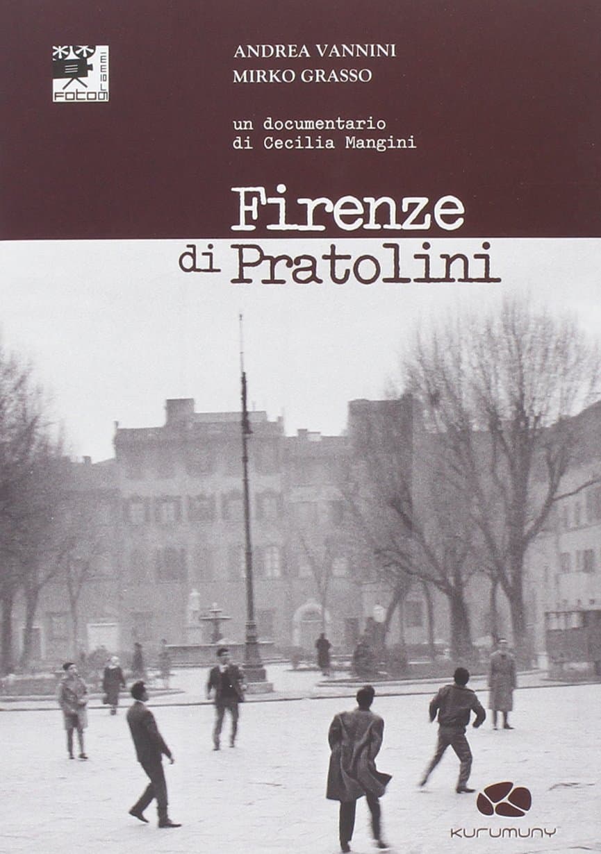 Firenze di Pratolini. Un documentario di Cecilia Mangini. Con DVD